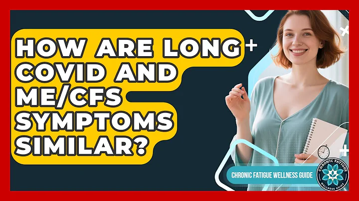How Are Long COVID And ME/CFS Symptoms Similar? - Chronic Fatigue Wellness Guide