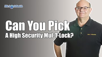 Can you Pick a High Security Mul-T-Lock? | Mr. Locksmith™