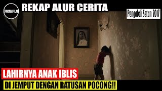 FILM HOROR INDONESIA TERSERAM [BERANI LIHAT!] |Rekap Alur Cerita – Pengabdi Setan 2017  | Fakta Film