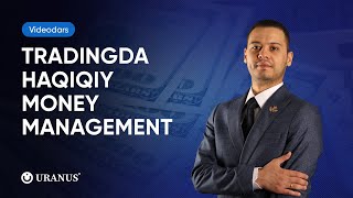 Traderlar uchun: Tradingda Haqiqiy Money Management | To'liq Videodars