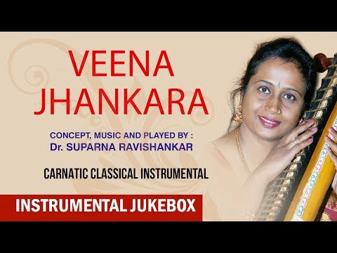 instrumental-|-veena-jhenkara-|-dr.suparna-ravishankar-|-veena-|-carnatic-classical-instrumental