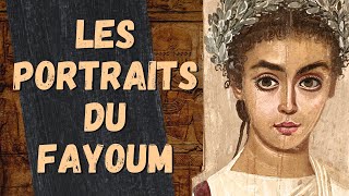 LES PORTRAITS DU FAYOUM - UN OBJET POUR L'HISTOIRE #6