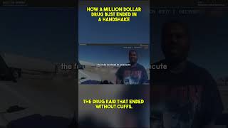 How a Million Dollar Drug Bust Ended in a Handshake #DrugBust #PoliceOperation #MillionDollarCas 11