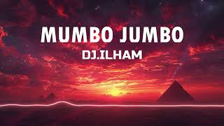 Dj.ilham - Mumbo Jumbo🔥