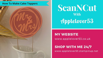 ScanNCut - How To Make Cake Toppers With Words & Shapes