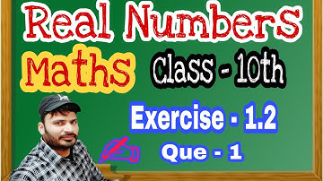 Class - 10th Maths  Exercise - 1.2 Que - 1 By - Vivek sir