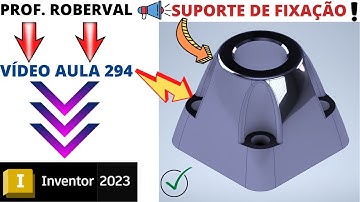 Aula 294 - Modelamento do Suporte Guia de Fixação utilizando Transição (Loft) no Inventor 2023
