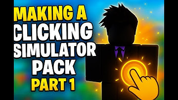 Pt1 Of Making A Clicking Simulator Pack!