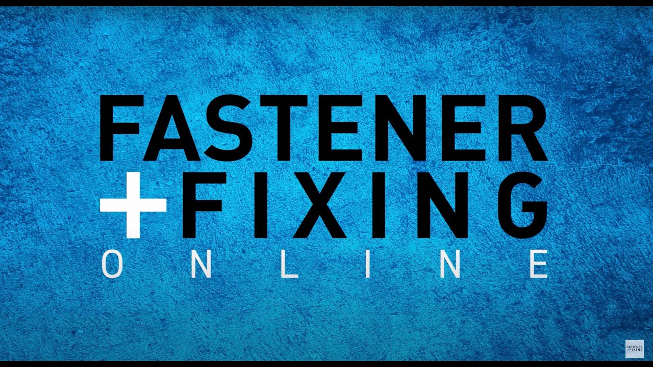 Fastener + Fixing Magazine: The leading publication in the fastener industry