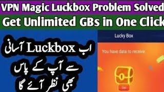 Magic Vpn Luck Box 📦 Problems Solved 1000% New Working Tricks 2019 || Zong Unlimited Free Internet screenshot 3