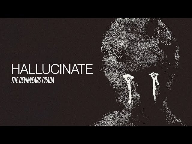 The Devil Wears Prada - Hallucinate