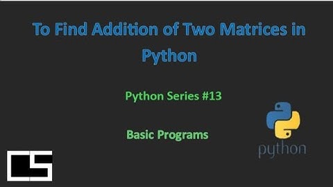 Matrix Addition| Python |@CodingwithShameera1