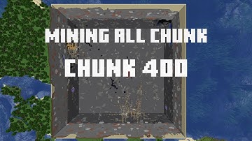 Mining all the chunks in Minecraft    (Chunk 400)  in 1 Minute