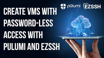 How to Deploy new Azure VMs and Protect Them With EZSSH Using Pulumi
