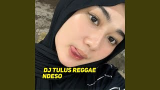 DJ Tulus Reggae Ndeso Style