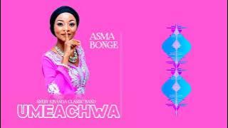 UMEACHWA#ASMA BONGE#SHEBY KINANDA CLASSIC BAND