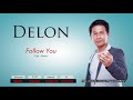Delon - Follow You (Official Audio Video)
