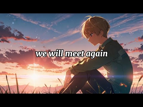 we will meet