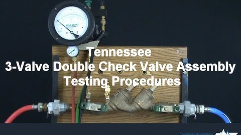 Tennessee 3-Valve Double Check Valve Assembly Testing Procedures