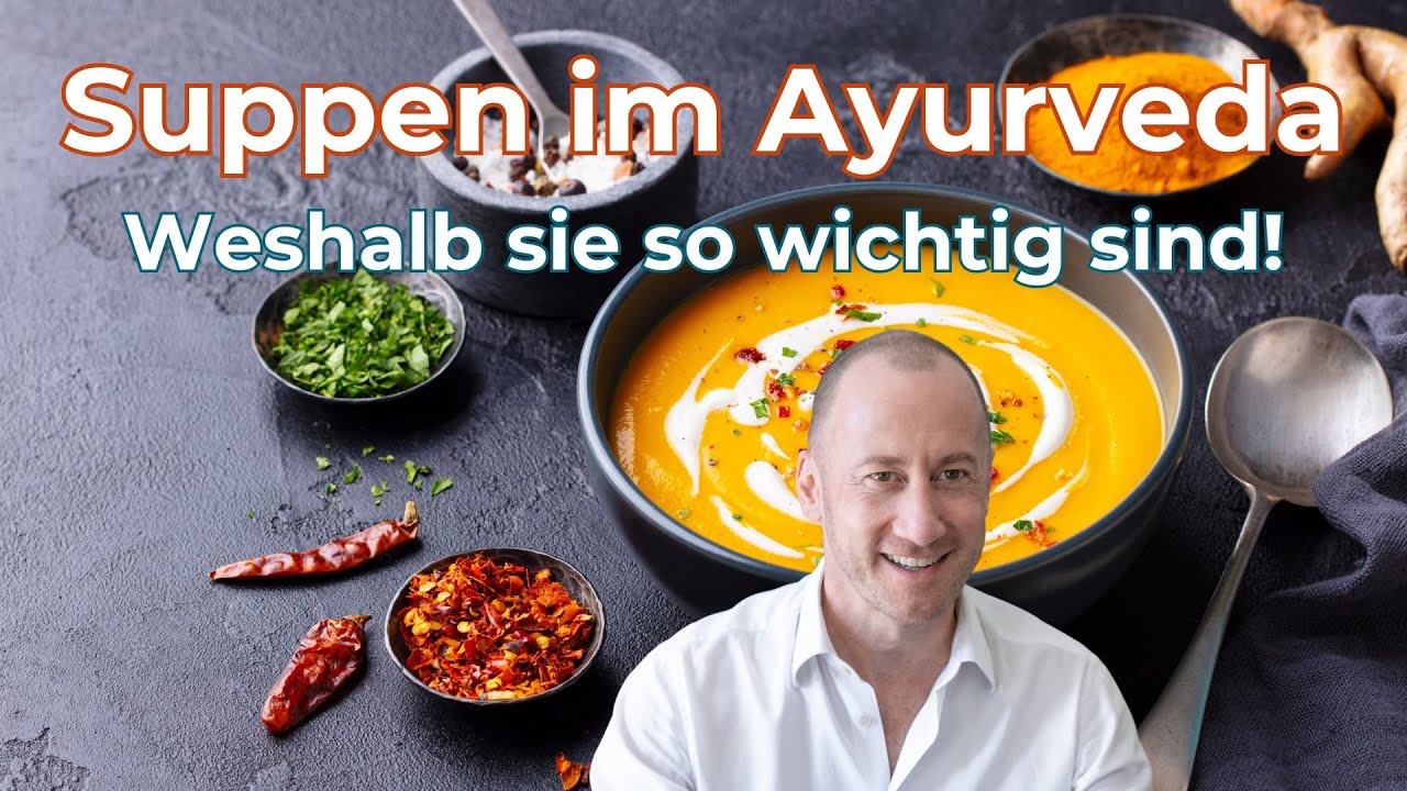 Suppe statt Smoothie? Das wahre Superfood laut Ayurveda!