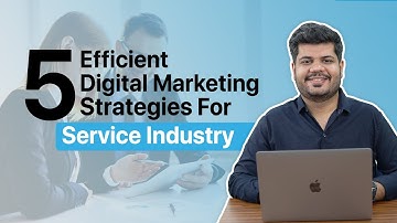 Digital Marketing for Service Businesses | 5 Strategies for Service Industry Growth