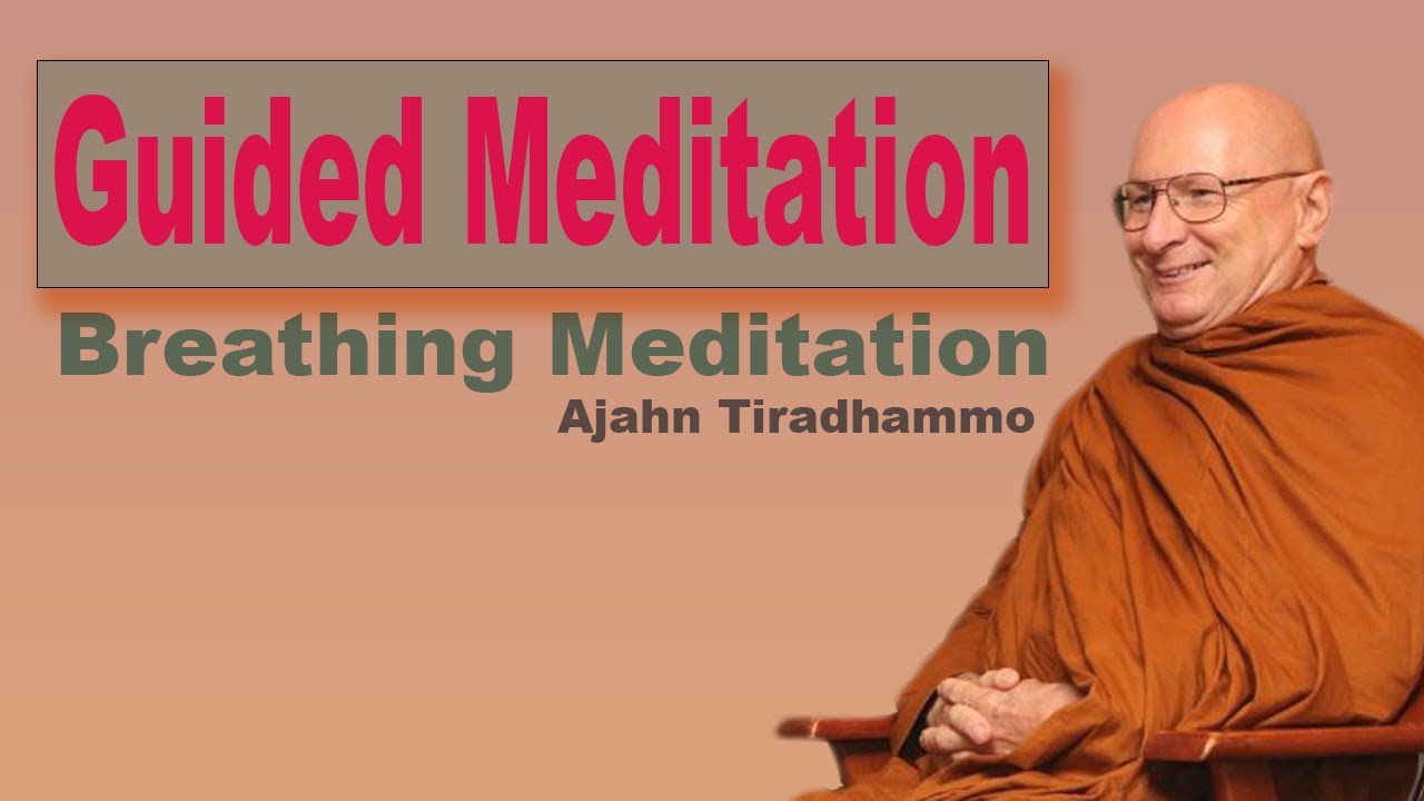 33 Minute Guided Breathing Meditation by Ajahn Tiradhammo