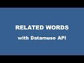 Related Words with Datamuse API