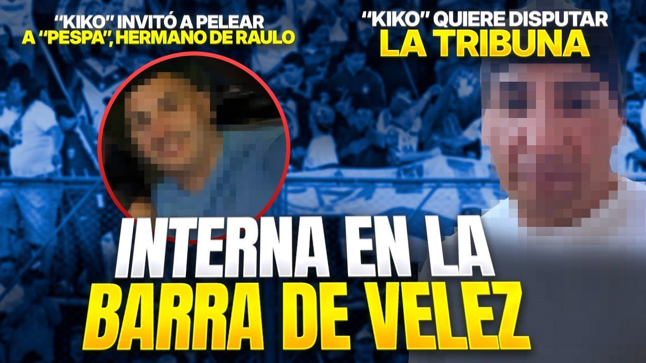 INTERNA EN LA BARRA DE VELEZ SARSFIELD🚨 "KIKO" le quiere DISPUTAR la tribuna a "PESPA", Hno de Raulo