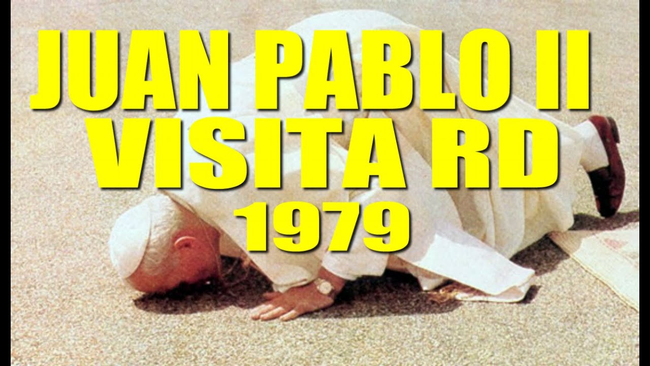 Papa Juan Pablo II Visita a Santo Domingo - 1979 - YouTube