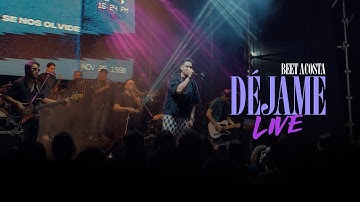 Beet Acosta - DÉJAME (Live)