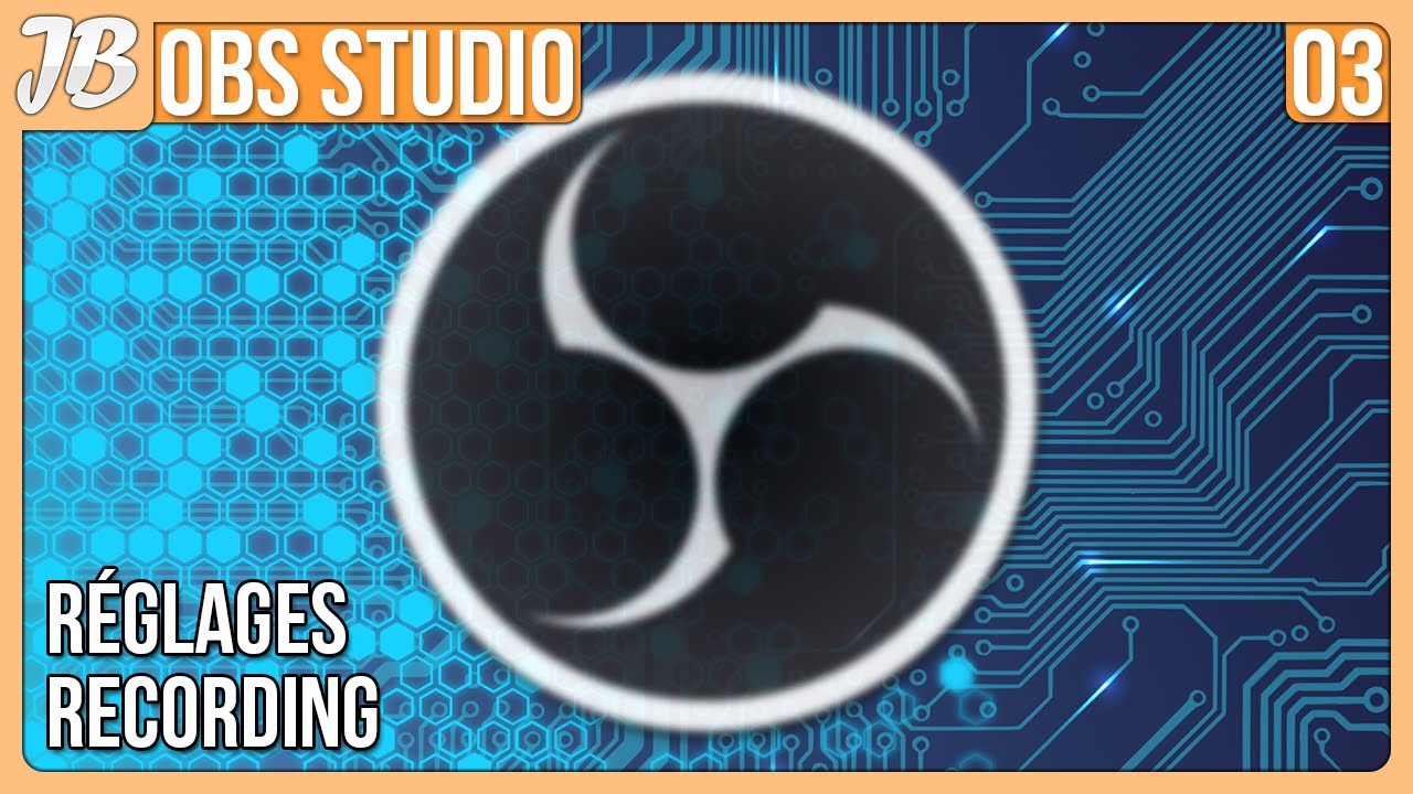 OBS STUDIO • #3 : Réglages Recording