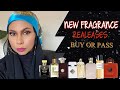 NEW FRAGRANCE RELEASES | BUY OR PASS