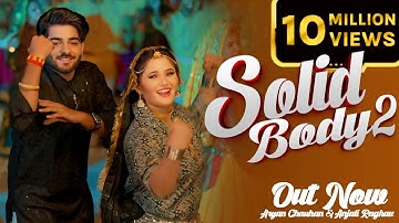 Solid Body (Official Video ) Aryan Chauhan,Anjali Raghav | Ashu Twinkle | Aaru Records New Song 2025