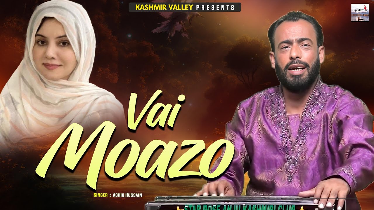 Vai Moazo | Kashmiri Folk Song | Dar Dil Mooj | Ashiq Hussain