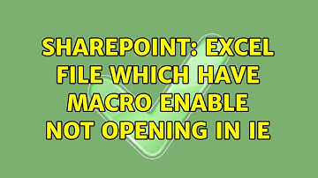 Sharepoint: Excel file which have macro enable not opening in IE