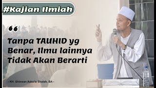 Pendalaman Ilmu Tauhid : Banyak Ummat Islam yg Tak Mematuhi 2 Kalimat Syahadatnya | Alfa-SA