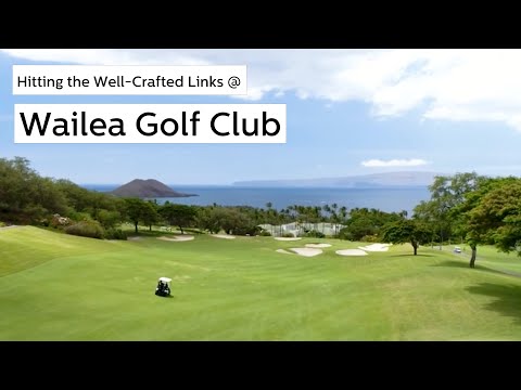 Hitting the Links @ Wailea Golf Club