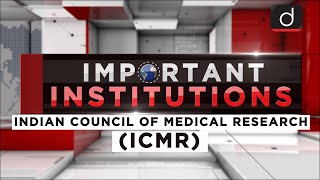 Important Institutions -Indian Council of Medical Research (ICMR)