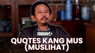 QUOTES TERBAIK!! Kang Mus Ingin Semua Lebih Baik | MOMENT PREMAN PENSIUN 4