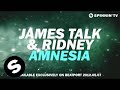 James Talk & Ridney - Amnesia [Teaser]