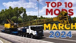 TOP 10 ETS2 MODS - MARCH 2024