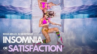 Insomnia OR Satisfaction - Regis Mello, @DJMorpheuZ Resimi