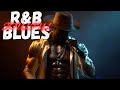R&B Soulful Blues Vibes 🌙 | Music for Love, Pain & Letting Go