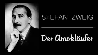 Stefan Zweig   Der Amokläufer Hörbuch