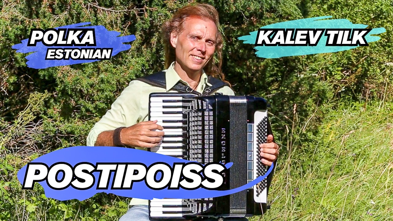 POSTIPOISS  / THE POSTMAN (Accordion in Nature) | Kalev Tilk [Polka]
