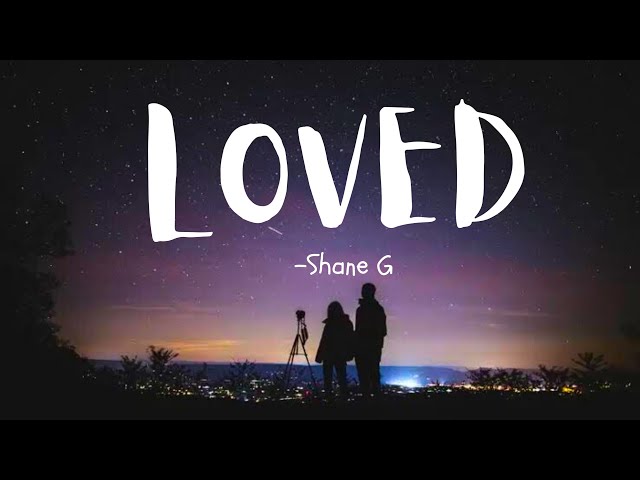Loved - Shane G [Lyrics Cover] class=