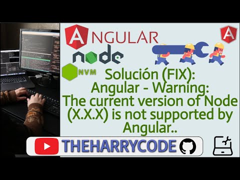 FIX: Angular - Warning: The current version of Node (X.X.X) is not supported by Angular.