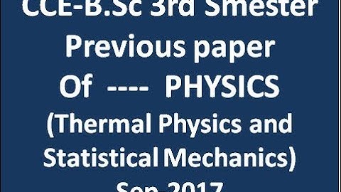CCE-B.Sc 3rd Semester PHYSICS (Thermal Physics and Statiscal Mechanics)