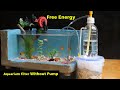 Free energy  how to make aquarium filter without pump