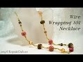 Wire Wrapping 101 - Bead Necklace Video Tutorial